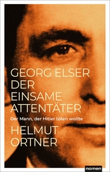 Georg Elser - Helmut Ortner