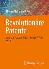 Revolutionäre Patente - Thomas Heinz Meitinger