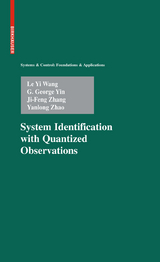 System Identification with Quantized Observations - Le Yi Wang, G. George Yin, Ji-Feng Zhang, Yanlong Zhao