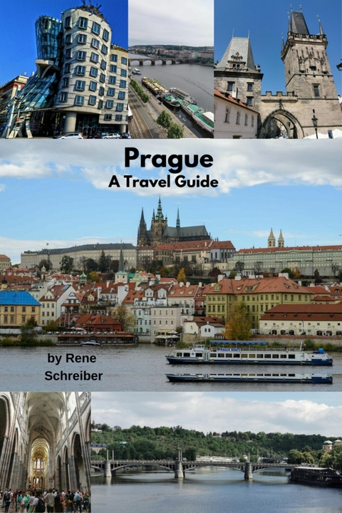 Prague A Travel Guide - Rene Schreiber