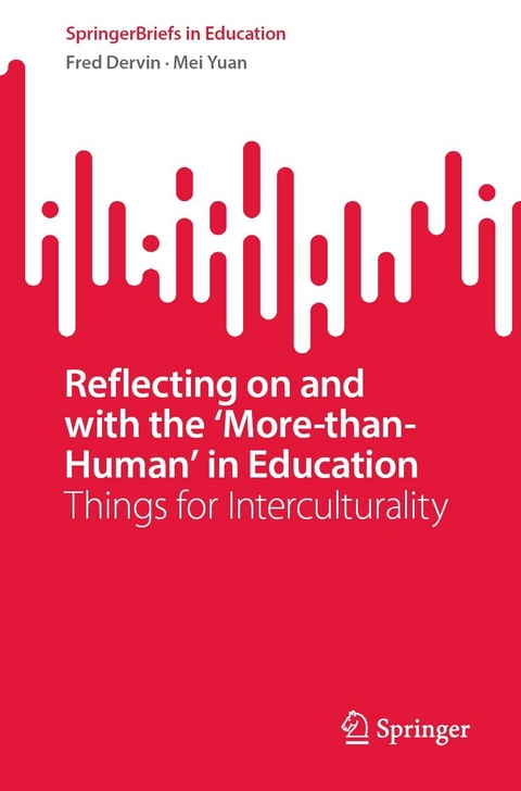 Reflecting on and with the ‘More-than-Human’ in Education - Fred Dervin, Mei Yuan