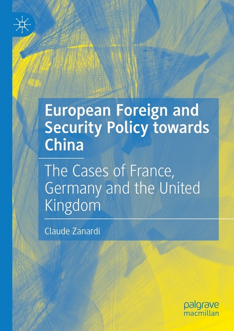 European Foreign and Security Policy towards China - Claude Zanardi