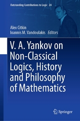 V.A. Yankov on Non-Classical Logics, History and Philosophy of Mathematics - 