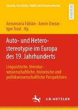 Auto- und Heterostereotypie im Europa des 19. Jahrhunderts - 