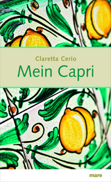 Mein Capri - Claretta Cerio