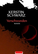 Verschwunden - Kerstin Schwarz