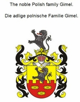 The noble Polish family Gimel. Die adlige polnische Familie Gimel. - Werner Zurek