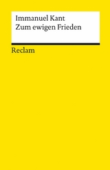 Zum ewigen Frieden. Ein philosophischer Entwurf -  Immanuel Kant