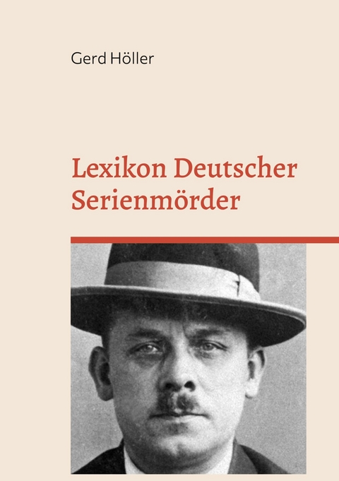 Lexikon Deutscher Serienmörder -  Gerd Höller