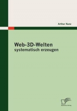 Web-3D-Welten systematisch erzeugen - Arthur Kunz