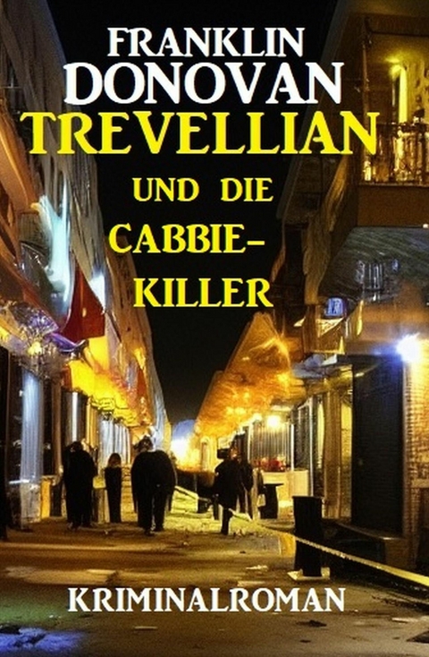 Trevellian und die Cabbie-Killer: Kriminalroman -  Franklin Donovan