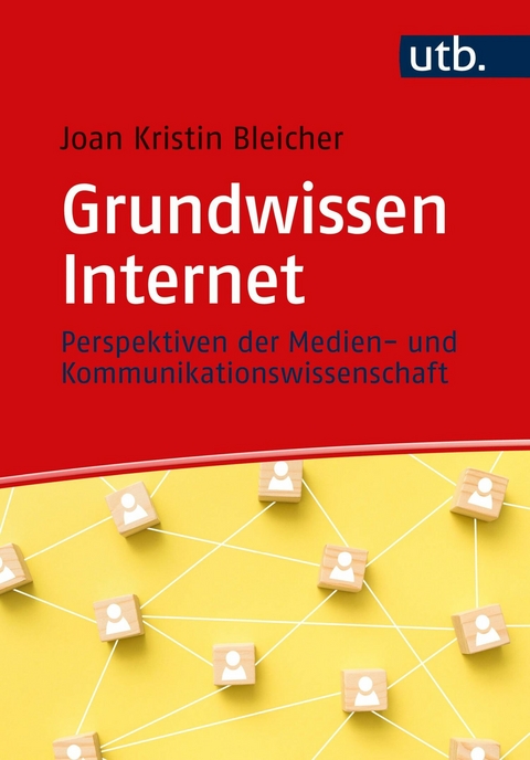 Grundwissen Internet - Joan Kristin Bleicher