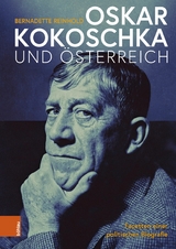 Oskar Kokoschka und Österreich - Bernadette Reinhold