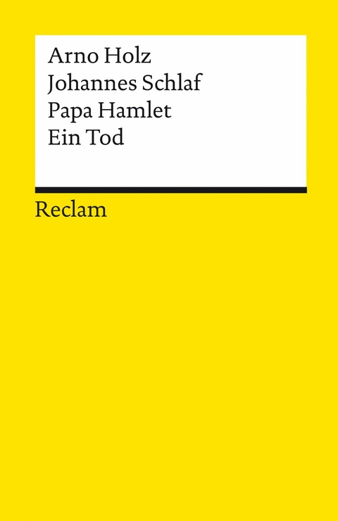 Papa Hamlet · Ein Tod -  Arno Holz,  Johannes Schlaf