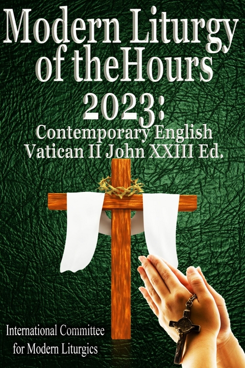 Modern Liturgy of the Hours 2023 -  International Committee for Modern Liturgics International Committee for Modern Liturgics