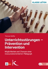 Unterrichtsstörungen – Prävention und Intervention - Thomas Klaffke