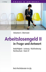 Arbeitslosengeld II in Frage und Antwort - Sebastian E. Obermaier