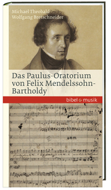 Das Paulus-Oratorium von Felix Mendelssohn Bartholdy - Wolfgang Bretschneider, Michael Theobald