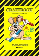 CRAFTBOOK - LESEN LERNEN - MALBUCH - BASTELBUCH - SPIELEBUCH - MOTIVATIONSÜBUNGEN - KREATIVES ZEICHNEN - Gabriele André, Wolfgang André