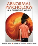 Abnormal Psychology in a Changing World - Nevid, Jeffrey S.; Rathus, Spencer A.; Greene, Beverly, Ph.D.