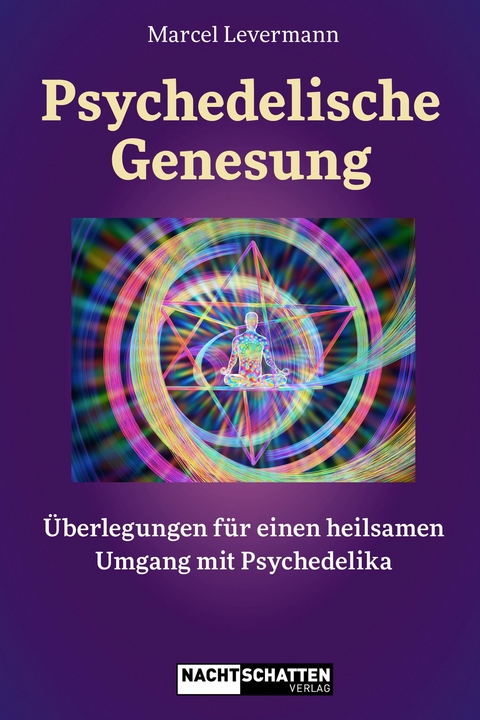 Psychedelische Genesung - Marcel Levermann