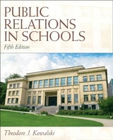 Public Relations in Schools - Kowalski, Theodore