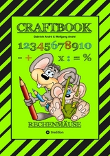 CRAFTBOOK - RECHNEN UND MENGEN LERNEN - MALBUCH - BASTELBUCH - SPIELEBUCH - SPIELETIPPS - Gabriele André, Wolfgang André