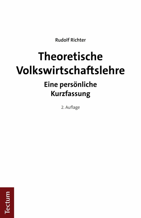 Theoretische Volkswirtschaftslehre - Rudolf Richter