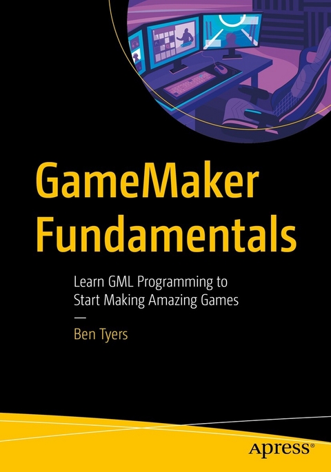 GameMaker Fundamentals -  Ben Tyers