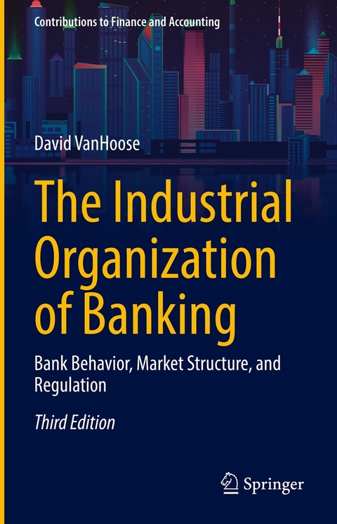 The Industrial Organization of Banking - David Vanhoose