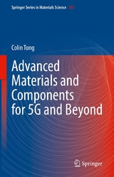 Advanced Materials and Components for 5G and Beyond - Colin Tong