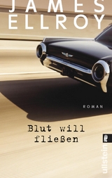 Blut will fließen (Die Underworld-Trilogie 3) - James Ellroy