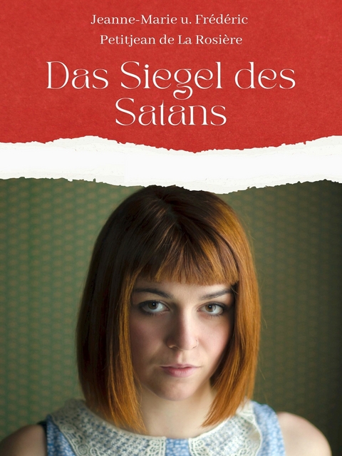 Das Siegel des Satans -  Jeanne-Marie u. Frédéric Petitjean de La Rosière