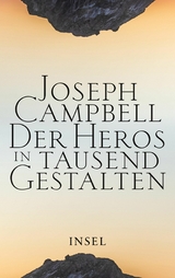 Der Heros in tausend Gestalten -  Joseph Campbell