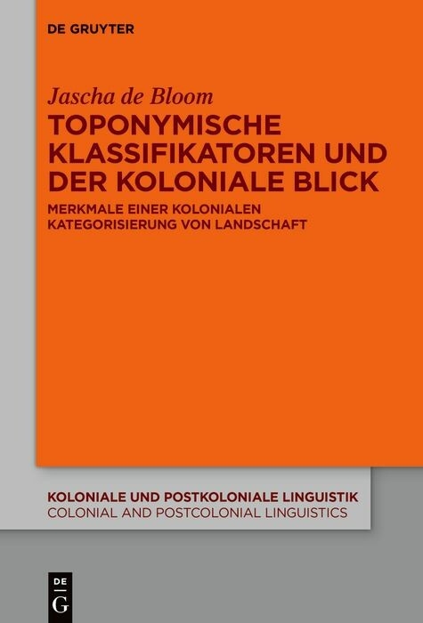 Toponymische Klassifikatoren und der koloniale Blick - Jascha de Bloom