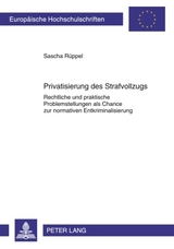 Privatisierung des Strafvollzugs - Sascha Rüppel