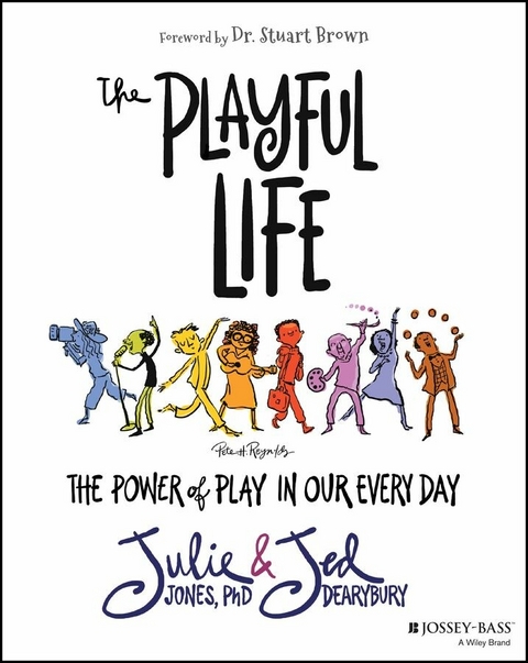 The Playful Life - Julie P. Jones, Jed Dearybury