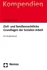 Zivil- und familienrechtliche Grundlagen der Sozialen Arbeit - Annegret Lorenz