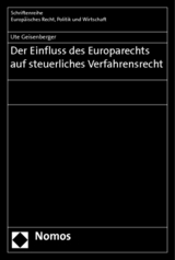 Der Einfluss des Europarechts auf steuerliches Verfahrensrecht - Ute Geisenberger