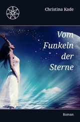 Vom Funkeln der Sterne - Christina Kade