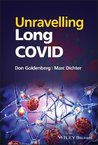 Unravelling Long COVID - Don Goldenberg, Marc Dichter