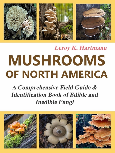 Mushrooms of North America -  Leroy Hartmann