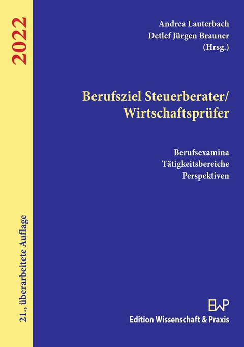 Berufsziel Steuerberater/Wirtschaftsprüfer 2022. - 