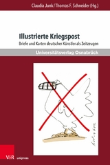 Illustrierte Kriegspost -  Claudia Junk,  Thomas F. Schneider