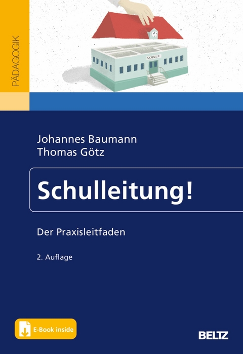 Schulleitung! -  Johannes Baumann,  Thomas Götz