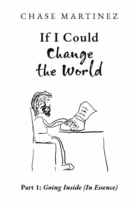 If I Could Change The World -  Chase Martinez