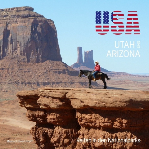 USA - Utah und Arizona - Marion Schwartzkopff