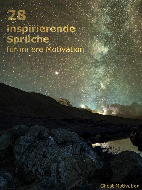 28 inspirierende Sprüche für innere Motivation -  Ghost Motivation