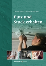 Putz und Stuck erhalten. - Carmen Diehl, Cornelia Marinowitz