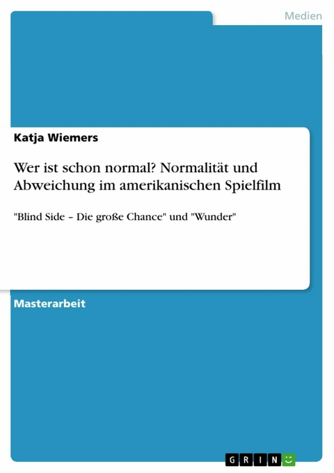 Wer ist schon normal? Normalität und Abweichung im amerikanischen Spielfilm - Katja Wiemers